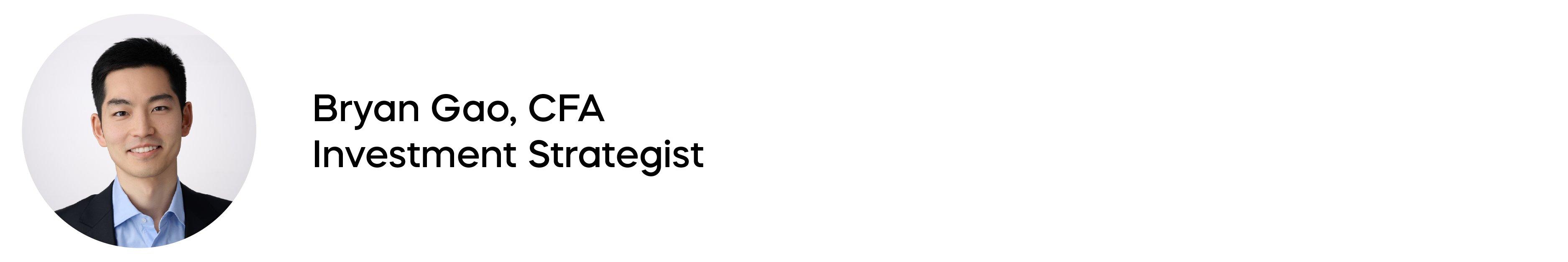 Bryan Gao, CFA, Investment Strategist